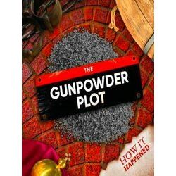How It Happened-The Gunpowder Plot