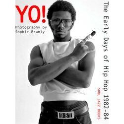 Yo! The Early Days Of Hip Hop 1982-84
