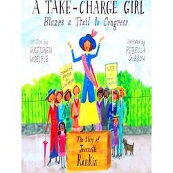 A Take-Charge Girl Blazes A Trail To Congress