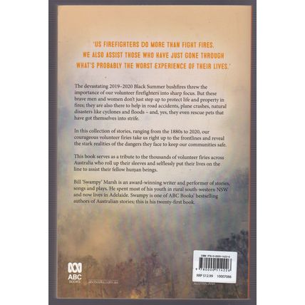 Great Australian Volunteer Firies Stories by Bill 'Swampy' Marsh. Ref: B6235