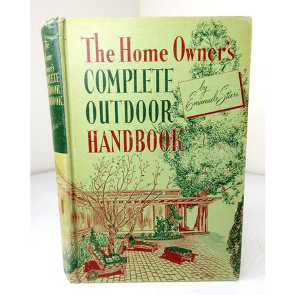 The Home Owner's Complete Outdoor Handbook - Emanuele Stieri - 1952 Hardcover