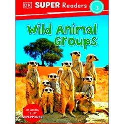 Dorling Kindersley Super Readers Dorling Kindersley Super Readers Level 3 Wild A