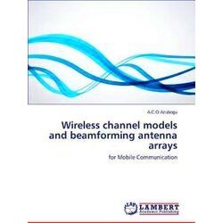 Wireless channel models and beamforming antenna arrays