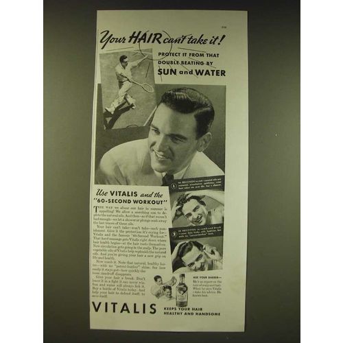 1936 Vitalis Hair Tonic Ad - Your hair can't take it! Protect it from that