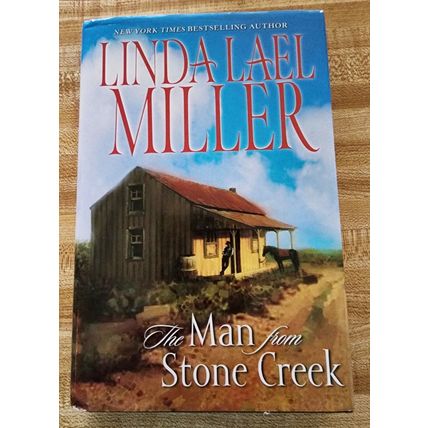 A Stone Creek Novel Ser.: The Man from Stone Creek by Linda Lael Miller...