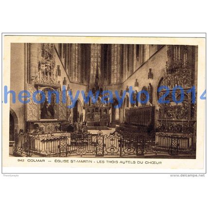 COLMAR, EGLISE ST MARTIN, LES TROIS AUTELS DU CHOEUR, FRANCE, 1910/20s?