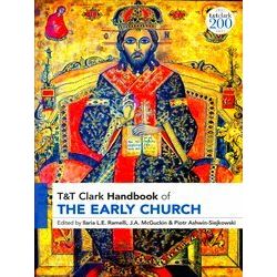 T&T Clark Handbooks T&T Clark Handbook Of The Early Church