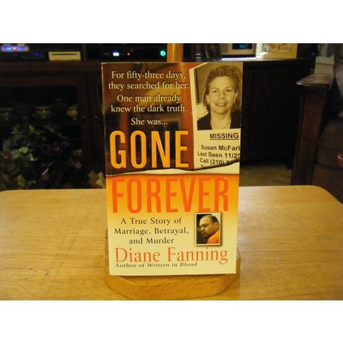 Gone Forever : A True Story of Marriage, Betrayal & Murder by Diane Fanning (PB)