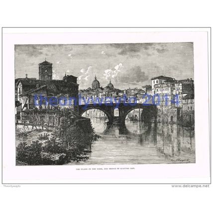 TIBER AND BRIDGE OF QUATTRO CAPI, ROME, ITALY, BOOK ILLUSTRATION/PRINT, c1891