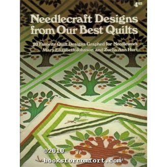 Needlecraft Designs from Our Best Quilts [12907]