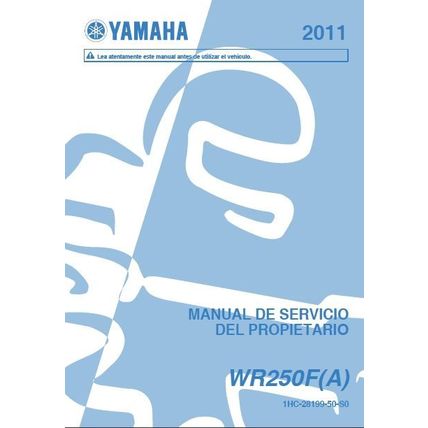 YAMAHA WR250F(A) MANUAL DE SERVICIO DEL PROPIETARIO 2011 MOTOCICLETA ESPANOL
