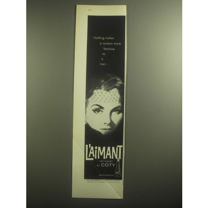 1959 Coty L'aimant Perfume Ad - Nothing makes a woman more feminine to a man