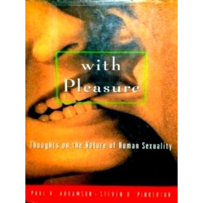 With Pleasure - Thoughts on the Nature of Human Sexuality by Abramson; Pinkerton