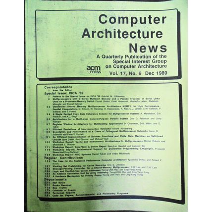 Computer Architecture News, Dec. 1989. ISCA Special issue. Multiprocessors, etc