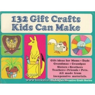 132 Gift Crafts Kids Can Make