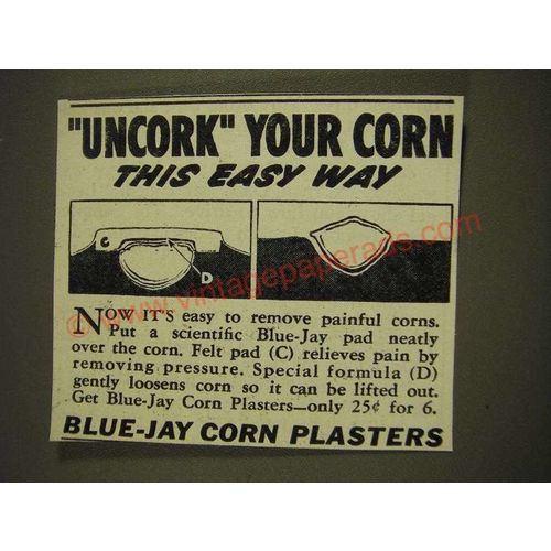 1939 Blue-Jay Corn Plasters Ad - Uncork your corn this easy way