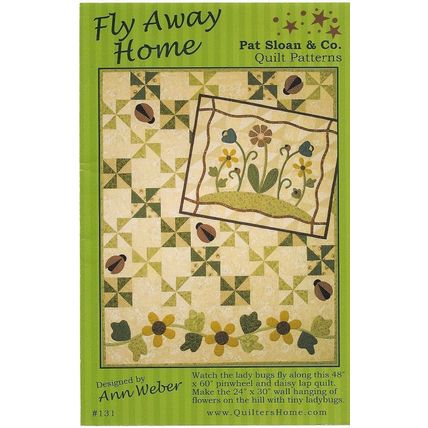 Pat Sloan & Co #131 Fly Away Home Lap 48x60” & Wall 24x30” Quilts Pattern ©2002