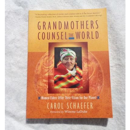 Grandmothers Counsel the World Carol Schaefer Paperback