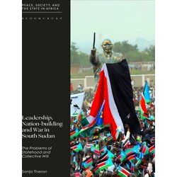 Peace, Society, And The State In Africa Leadership, Nation-Building And War In S