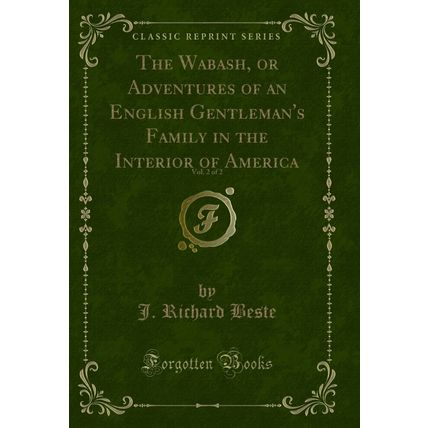 The Wabash, or Adventures of an English Gentleman's Family in the Interior of