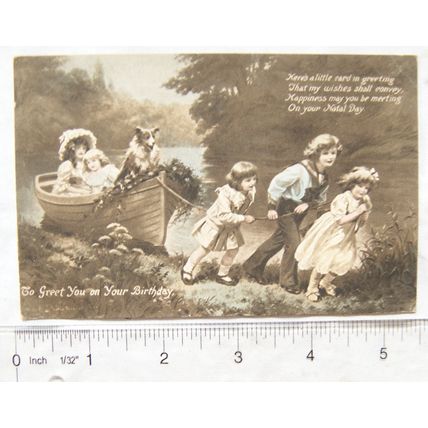 1910 postcard To Greet You On Your Birthday - Children Pulling Boat