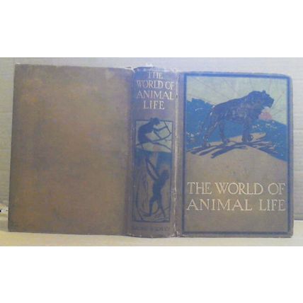 The World of Animal Life Ed. by Fred Smith (Blavkie & Son H/B 1910)B6.HB1