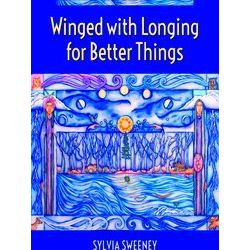 Winged With Longing For Better Things