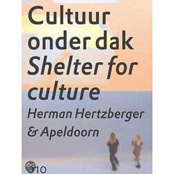 Hertzberger Herman - Shelter For Culture. Apeldoorn