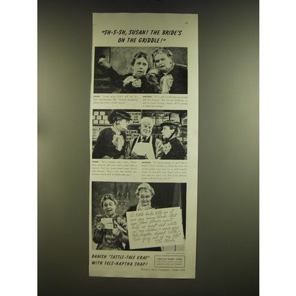1939 Fels-Naptha Soap Ad - Sh-S-Sh, Susan! The bride's on the griddle!