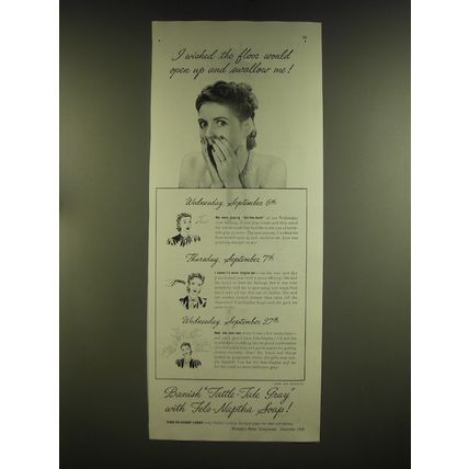 1939 Fels-Naptha Soap Ad - I wished the floor would open up and swallow me!
