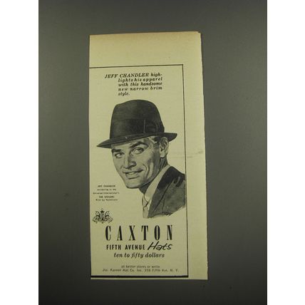 1955 Caxton Hats Ad - Jeff Chandler highlights his apparel with this