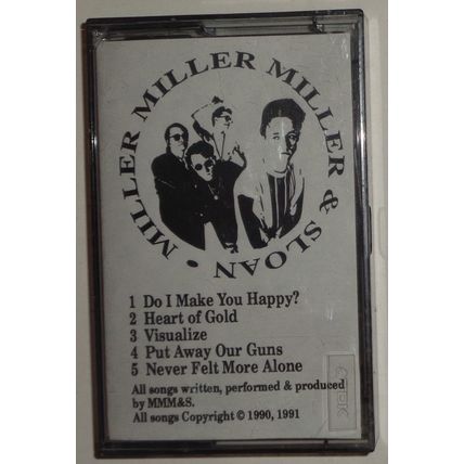 Miller Miller Miller & Sloan - Rare Demo Cassette 1991 - Do I Make You Happy? ..