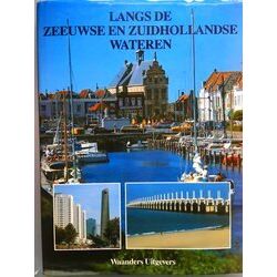 Langs Zeeuwse En Zuidhollandse Wateren