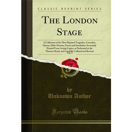 The London Stage, Vol. 1 (Classic Reprint)
