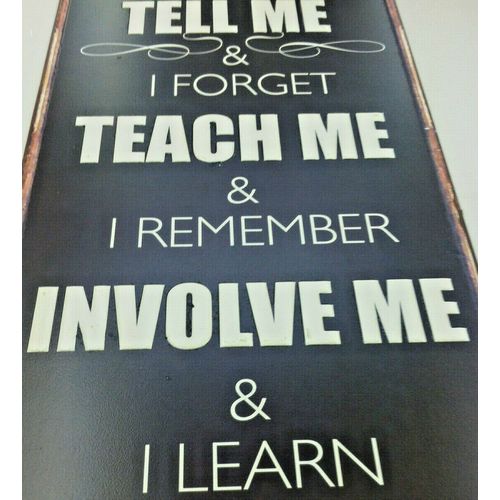 Shabby & Chic Home & Garden Sign - Training Theme - Tell Me & I Forget ...