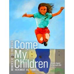 Women's Voices From Gaza Series Come My Children