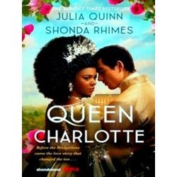 Queen Charlotte: Before The Bridgertons Came The Love Story That Changed The Ton