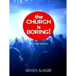 The Church Is Boring!