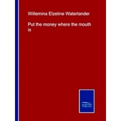 Put the money where the mouth is