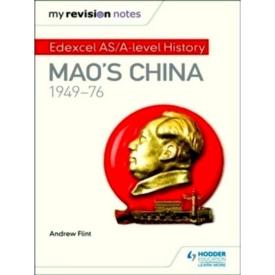 My Revision Notes: Edexcel As/A-Level History: Mao's China, 1949-76 by Andrew Fl