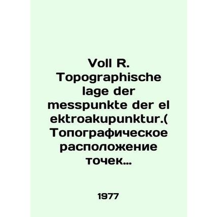 Voll R. Topographische lage der messpunkte der elektroakupunktur. In Russian /V