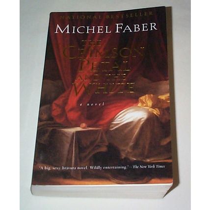 Michel Faber - - The Crimson Petal And The White - - 5x8 Inch Book