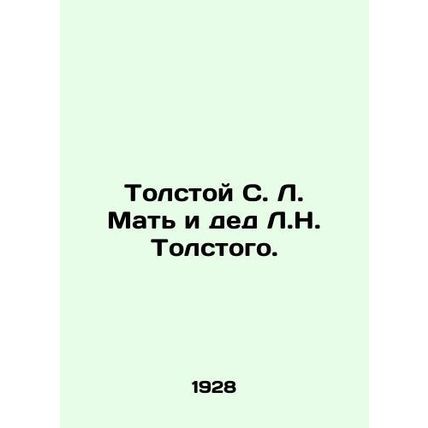Tolstoy S. L. Tolstoy's mother and grandfather.