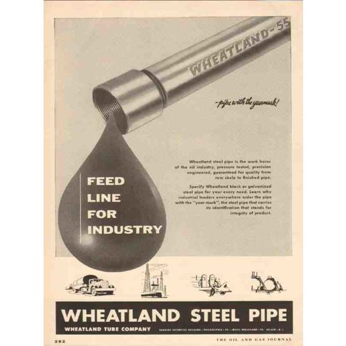 WHEATLAND TUBE COMPANY 1955 feed line industry pipe year vintage ad