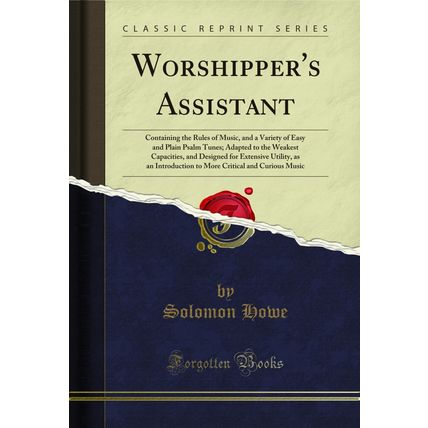 Worshipper's Assistant (Classic Reprint)