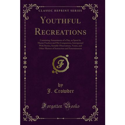 Youthful Recreations (Classic Reprint)