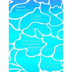 Marine Resources, Climate Change and International Management Regimes
