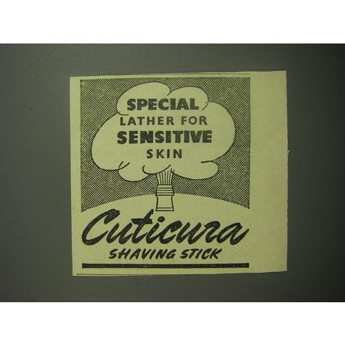 1948 Cuticura Shaving Stick Ad - Special lather for sensitive skin