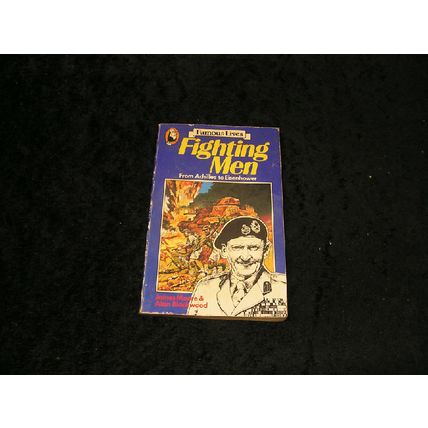 Fighting Men from Archilles to Eisenhower by James Moore & Alan Blackwood