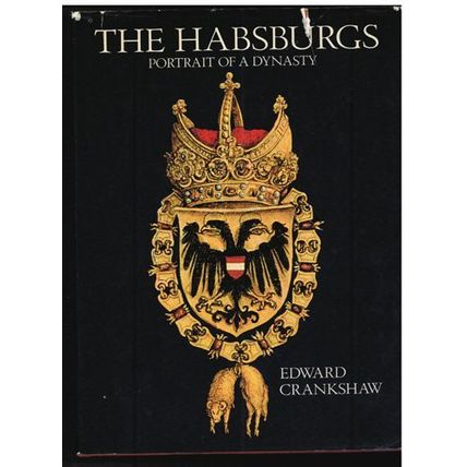 THE HABSBURGS Portrait of a Dynasty 1971 HB w/DJ FREE Shipping